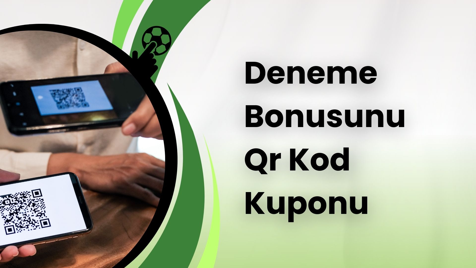 Deneme Bonusunu Qr Kod Kuponu Nedir?