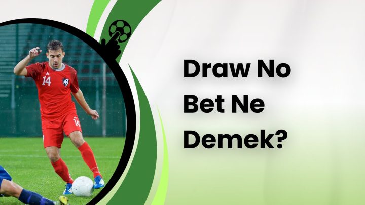 Draw No Bet Ne Demek