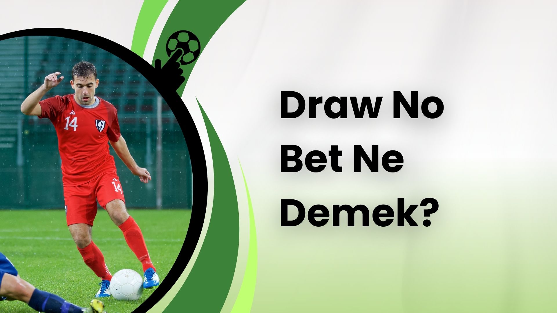 Spor Bahis Oyunlarında Draw No Bet Ne Demek?