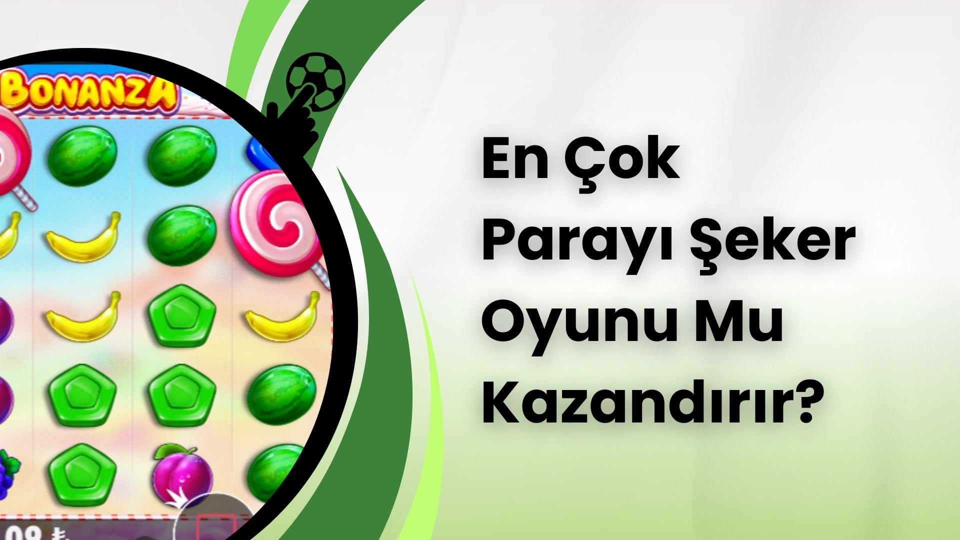 En Çok Parayı Şeker Oyunu Mu Kazandırır?